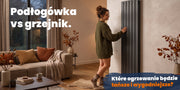 ogrzewanie podłogowe czy grzejnik